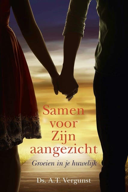 Samen voor Zijn aangezicht: Groeien in je huwelijk