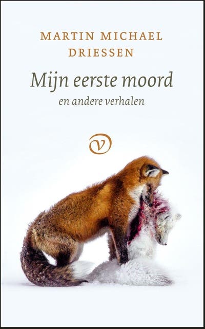 Mijn eerste moord: en andere verhalen