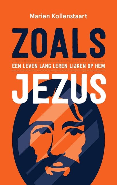 Zoals Jezus (e-book): Een leven lang leren lijken op Hem