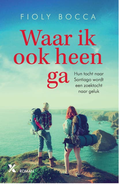Waar ik ook heen ga: hun tocht naar Santiago wordt een zoektocht naar geluk
