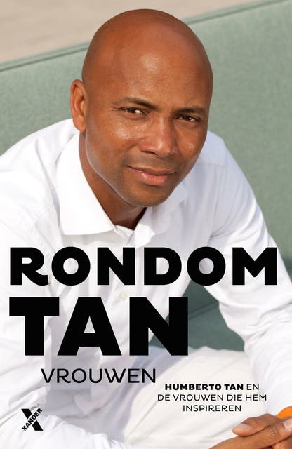 Rondom Tan: Humberto Tan en de vrouwen die hem inspireren