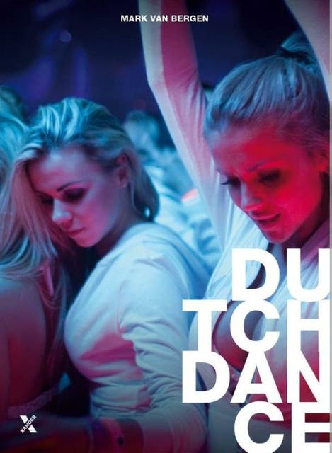 Dutch Dance: 25 jaar dance in Nederland