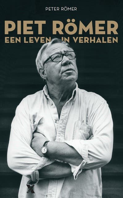 Piet Romer: een leven in verhalen