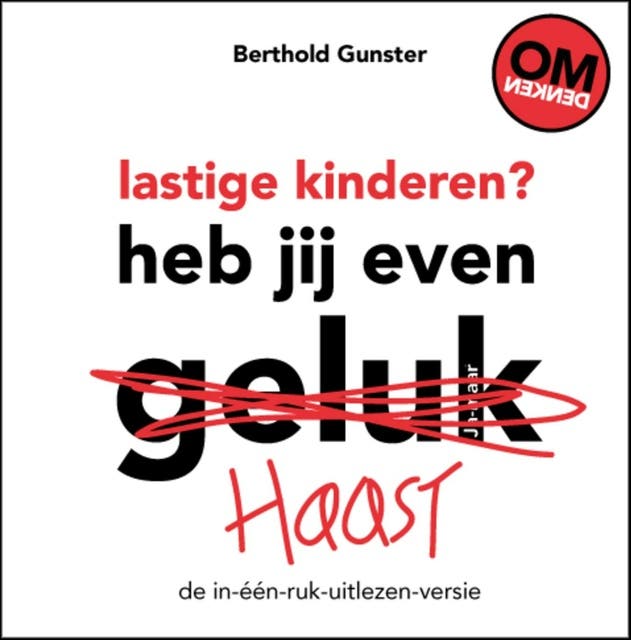 Lastige kinderen? Heb jij even haast: de in-één-ruk-uitlezen-versie