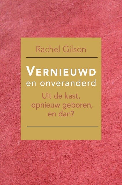 Vernieuwd en onveranderd: Uit de kast, opnieuw geboren, en dan?