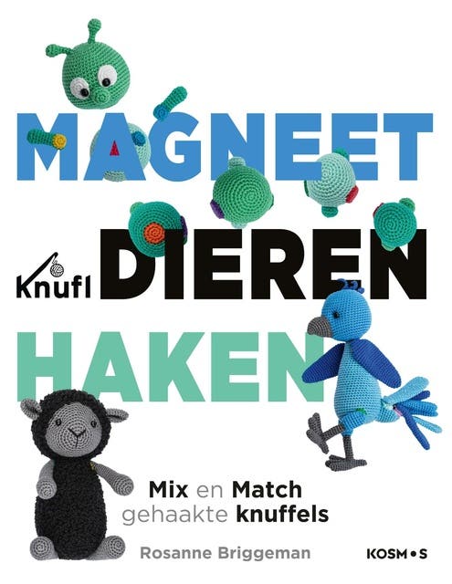 Magneetdieren haken: Mix en match gehaakte knuffels