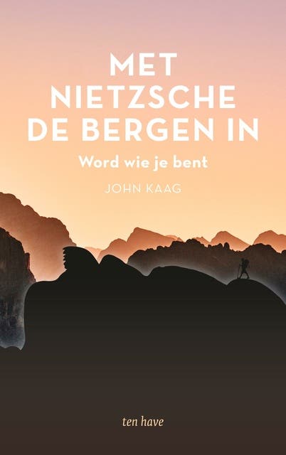 Met Nietzsche de bergen in: Word wie je bent