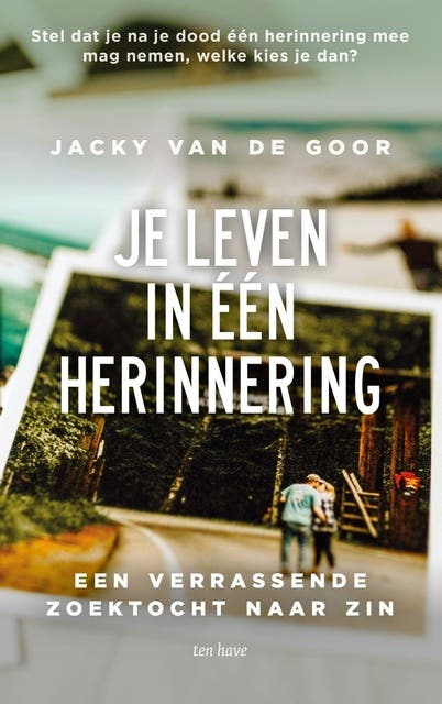 Je leven in één herinnering: Een verrassende zoektocht naar zin