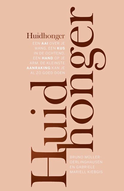 Huidhonger: Een aai over je wang, een kus in de ochtend, een hand op je arm. De kleinste aanraking kan je al zo goed doen