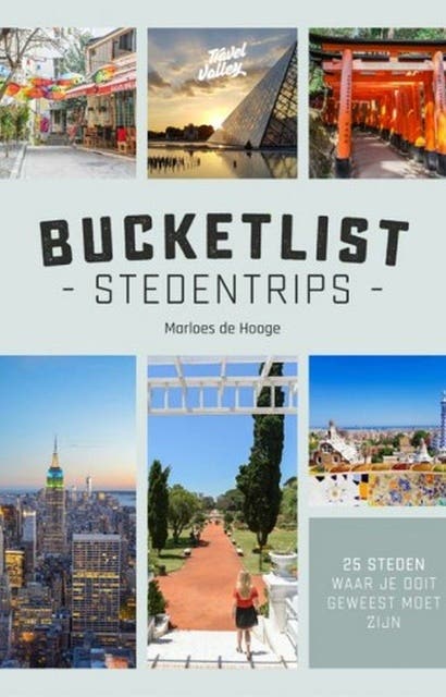 Bucketlist stedentrips: 25 steden waar je ooit geweest moet zijn