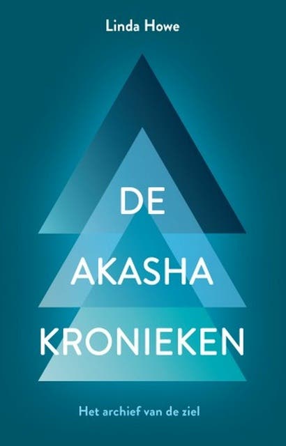 De Akasha kronieken: Het archief van de ziel