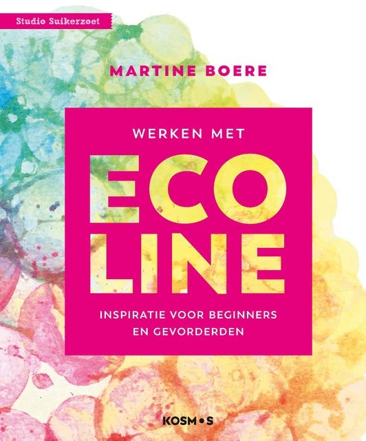 Werken met Ecoline: Inspiratie voor beginners en gevorderden