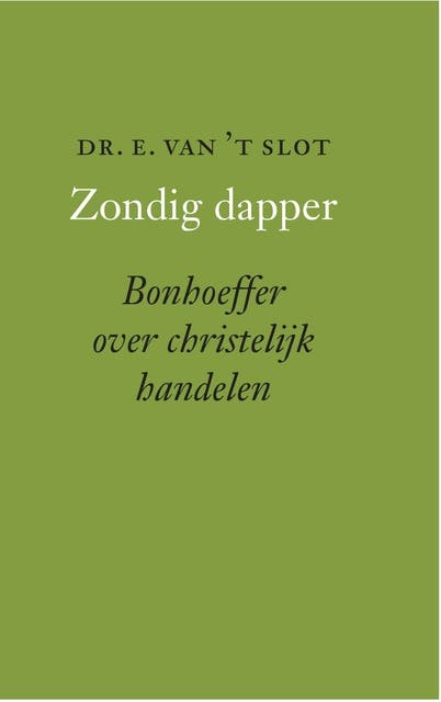 Zondig dapper: Bonhoeffer over christelijk handelen