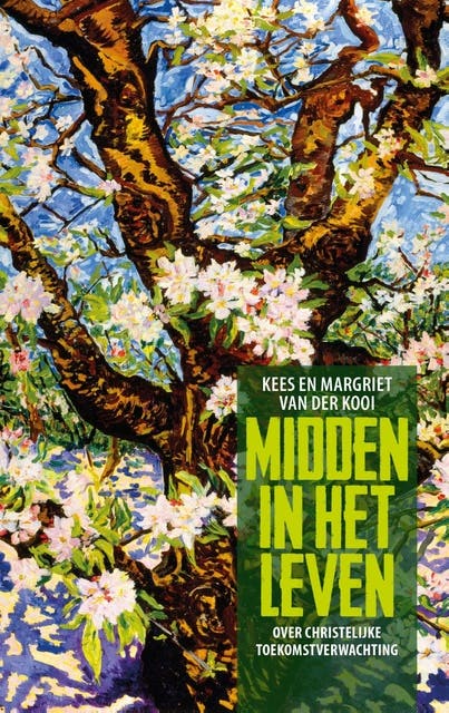 Midden in het leven: Over christelijke toekomstverwachting