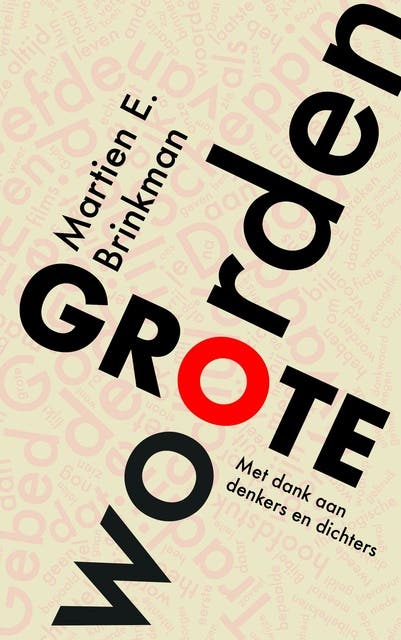 Grote woorden: Met dank aan denkers en dichters