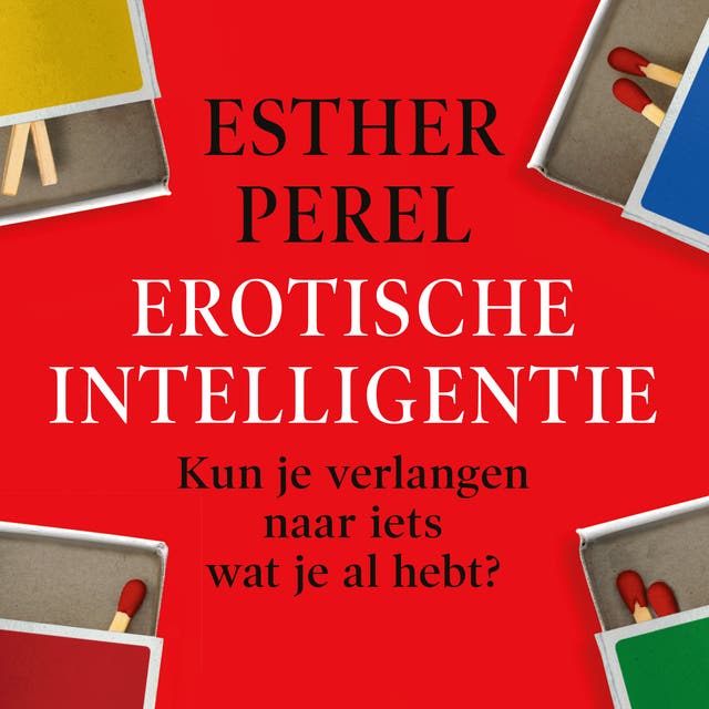 Erotische intelligentie: Kun je verlangen naar iets wat je al hebt?