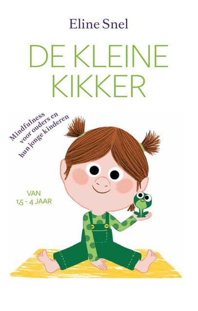 De kleine kikker: Mindfulness voor ouders en kinderen (1,5-4 jaar)