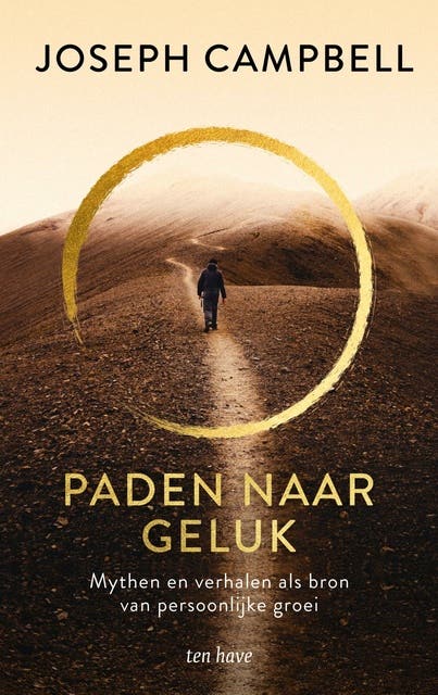 Paden naar geluk: Mythen en verhalen als bron van persoonlijke groei