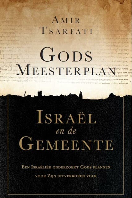 Gods meesterplan: Israël en de Gemeente