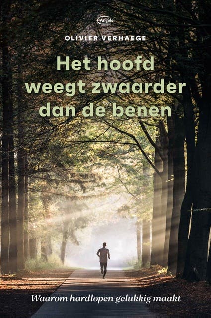 Het hoofd weegt zwaarder dan de benen: Waarom hardlopen gelukkig maakt