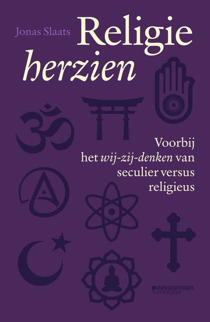 Religie herzien: Voorbij het wij-zij-denken van seculier versus religieus