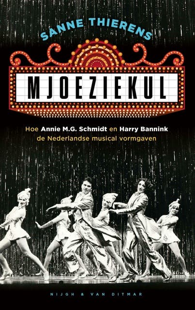 Mjoeziekul: Hoe Annie M.G. Schmidt en Harry Bannink de Nederlandse musical vormgaven