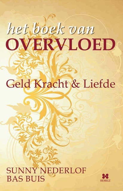 Het boek van overvloed: geld kracht en liefde