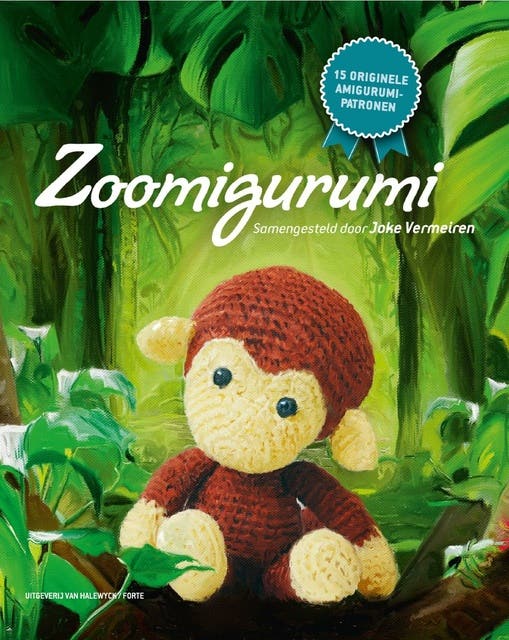 Zoomigurumi: 15 originele amigurumipatronen