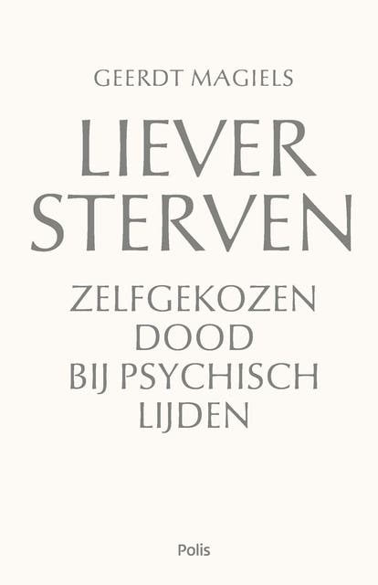 Liever sterven: Zelfgekozen dood bij psychisch lijden
