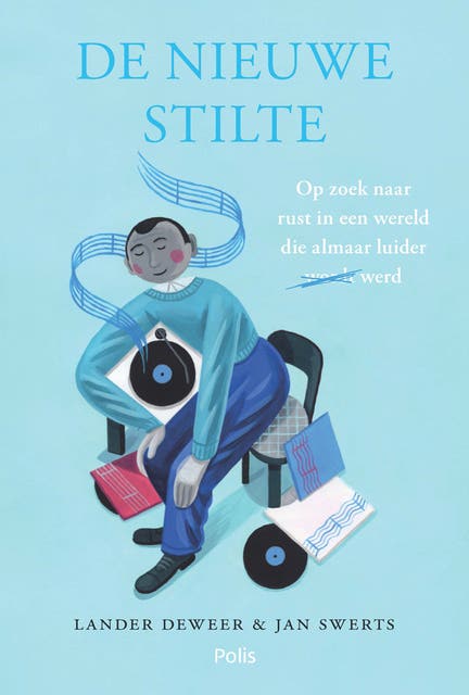 De nieuwe stilte: Op zoek naar rust in een wereld die alleen maar luider werd