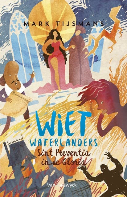 Wiet waterlanders en Sint-Preventia in de gloria
