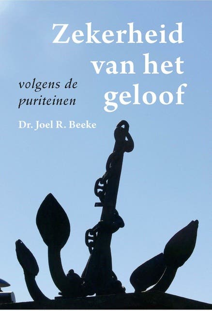 Zekerheid van het geloof: volgens de puriteinen