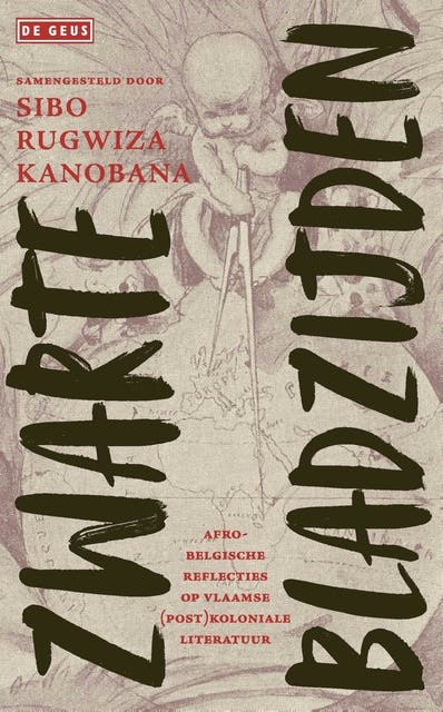 Zwarte bladzijden: Afro-Belgische reflecties op Vlaamse (post)koloniale literatuur