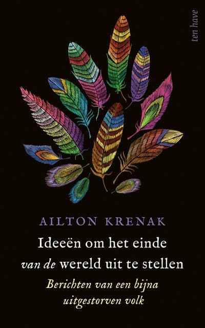 Ideeën om het einde van de wereld uit te stellen: Berichten van een bijna uitgestorven volk