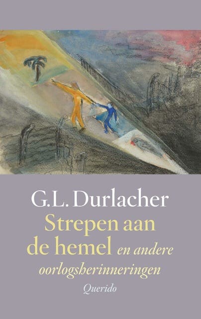 Strepen aan de hemel: en andere oorlogsherinneringen