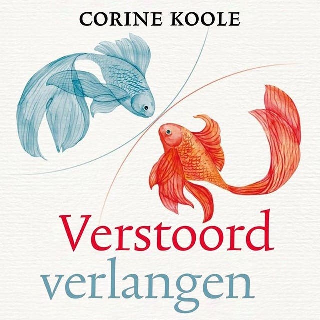 Verstoord verlangen: Over liefhebben, intimiteit en afstand houden