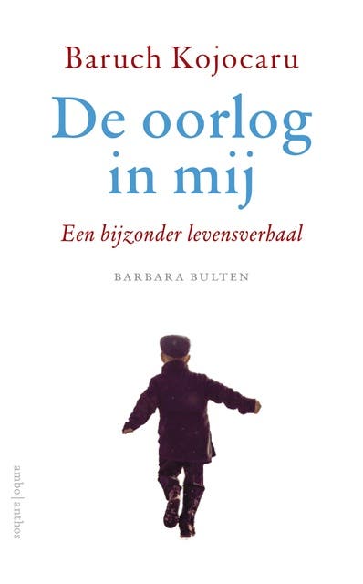 De oorlog in mij: Een bijzonder levensverhaal
