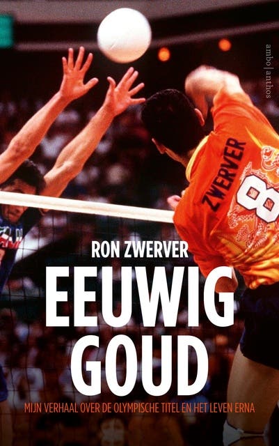 Eeuwig goud: Het verhaal over de olympische titel en het leven erna