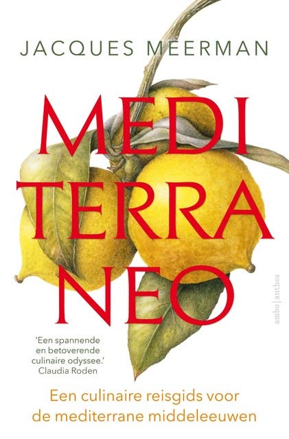 Mediterraneo: Een culinaire reisgids van de mediterrane middeleeuwen