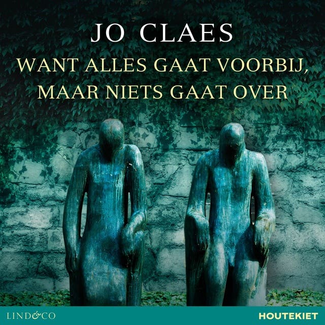 Want alles gaat voorbij, maar niets gaat over