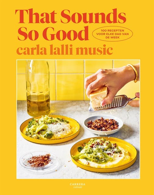 That Sounds So Good: 100 recepten voor elke dag van de week