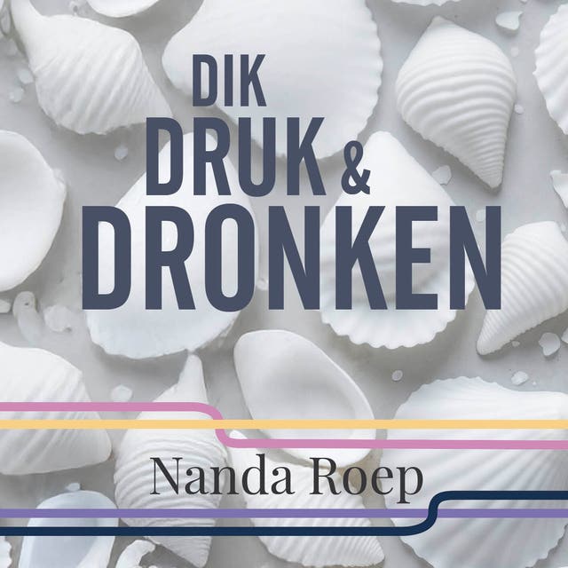 Dik, druk en dronken