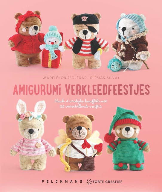 Amigurumi verkleedfeestjes: Maak 4 vrolijke knuffels met 25 verschillende outfits