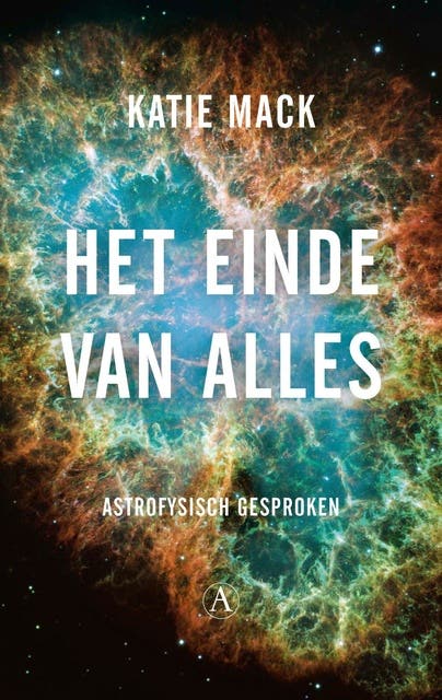Het einde van alles: astrofysisch gesproken