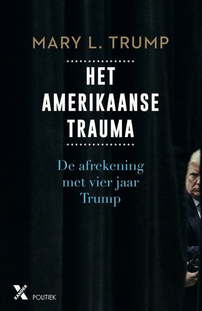 Het Amerikaanse trauma: De afrekening met vier jaar Trump