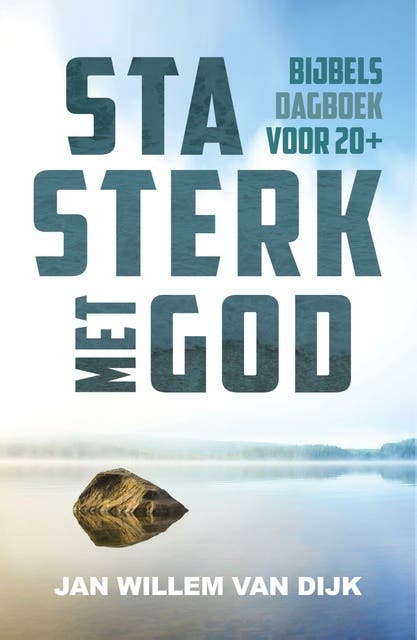 Sta sterk met God: Bijbels dagboek voor 20+
