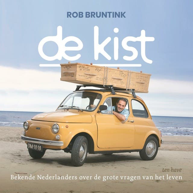 De kist: Bekende Nederlanders over de grote vragen van het leven