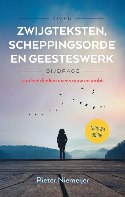 Over zwijgteksten, scheppingsorde en Geesteswerk (e-book): Bijdrage aan het denken over vrouw en ambt