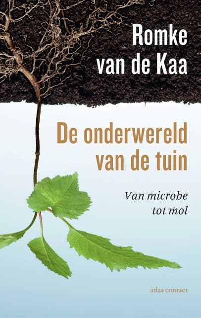 De onderwereld van de tuin: van microbe tot mol