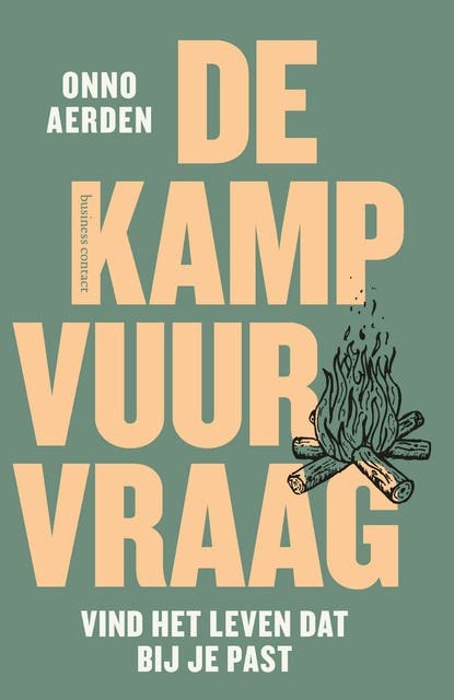 De kampvuurvraag: vind het leven dat bij je past